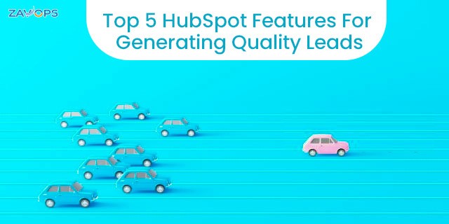 HubSpot Features For Generating Quality Leads