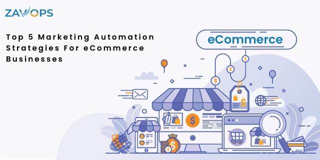  Marketing Automation Strategies For eCommerce Businesses